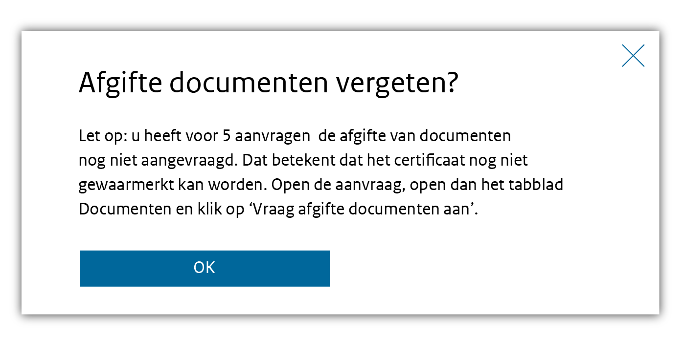 Screenshot van melding die verschijnt wanneer nog niet voor alle documenten de afgifte van documenten is aangevraagd.